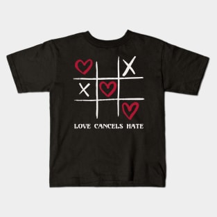 Love Cancels Hate Team Love Tic Tac Toe Valentines Day Kids T-Shirt